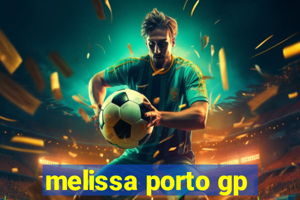 melissa porto gp